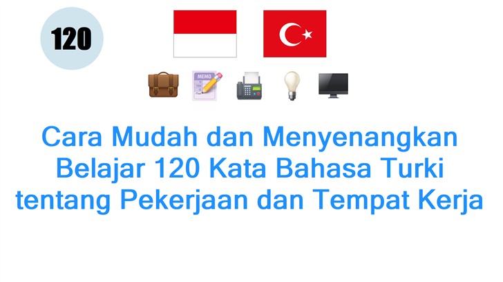 Cara Mudah dan Menyenangkan Belajar 120 Kata Bahasa Turki tentang Pekerjaan dan Tempat Kerja